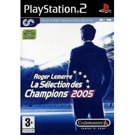 Roger Lemerre : La Sélection des champions 2005 Roger Lemerre : La Sélection des champions 2005