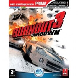 BURNOUT 3, le guide de jeu - PS2, Xbox BURNOUT 3, le guide de jeu - PS2, Xbox