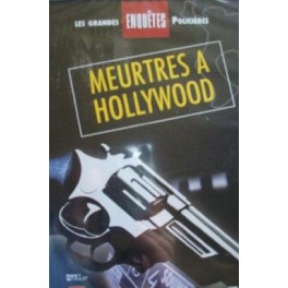 Meurtres À Hollywood - Les Grandes Enquétes Policières